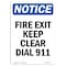 Signmission OSHA Notice Sign, Fire Exit Keep Clear Dial 911, 10in X 7in Rigid Plastic, 7"W, 10" L, Portrait OS-NS-P-710-V-12589 - alternate 1